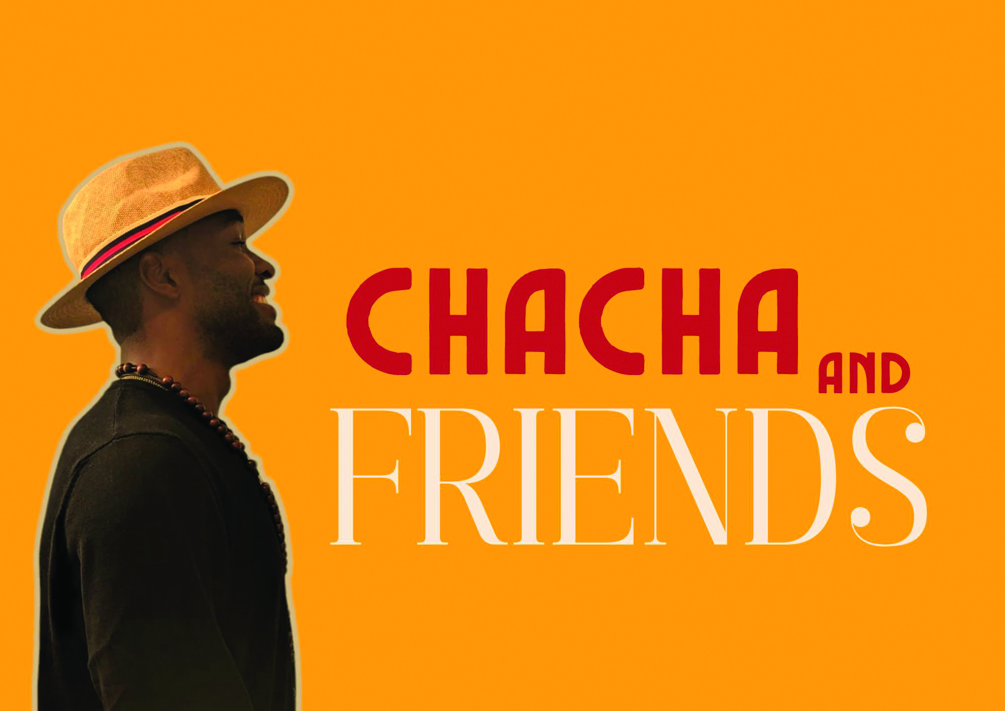 CHACHA AND FRIENDS